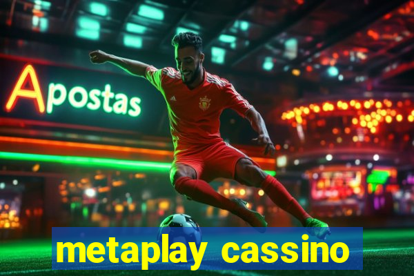 metaplay cassino